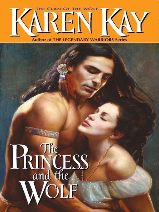 Title details for The Princess and the Wolf by Karen Kay - Available